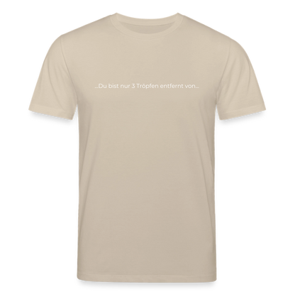 Nur 3 Trōpfen entfernt - Unisex Bio-T-Shirt - Beige