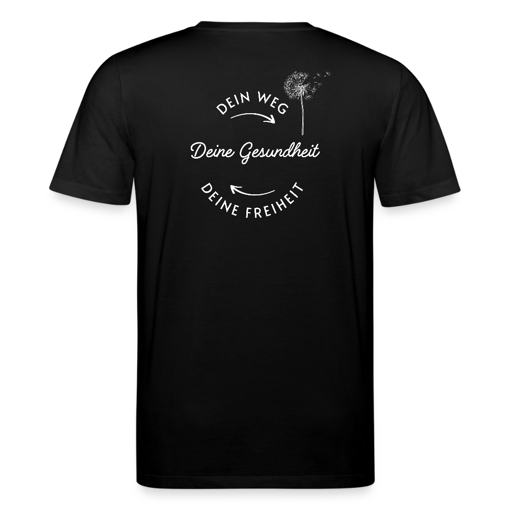 Gesundheit schafft Freiheit (Dein Weg) / 100% Bio T-Shirt Herren - Schwarz